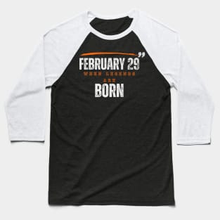 February 29 When Legends Are Born Man Women Child 2024 Baseball T-Shirt